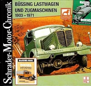 Büssing Lastwagen und Zugmaschinen 1903 - 1971. Eine Dokumentation.