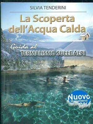 Bild des Verkufers fr La Scoperta dell'Acqua Calda zum Verkauf von Librodifaccia