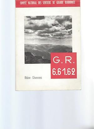 G.R 6.61.62 "Alpes-Océan - Tronçon Rhône-Cévennes et Variantes"/ Topo-Guide du Sentier de Grande ...