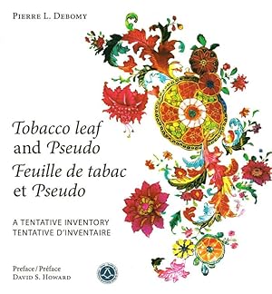 Tobacco Leaf and Pseudo/Feuille de Tabac et Pseudo. A Tentative Inventory/Tentative d'inventaire