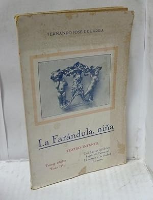 Imagen del vendedor de LA FARANDULA, NIA. TEATRO INFANTIL TOMO IV: LAS FIGURAS DE BELEN- SUEO DE CARNAVAL- EL CAMPO Y LA CIUDAD- EL PERRO a la venta por LIBRERIA  SANZ