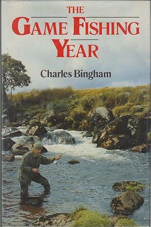 Seller image for THE GAME FISHING YEAR. By Charles Bingham. for sale by Coch-y-Bonddu Books Ltd