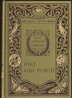 Bild des Verkufers fr PIKE AND PERCH: WITH NOTES ON RECORD PIKE AND A CHAPTER ON THE BLACK BASS, MURRAY COD AND OTHER SPORTING MEMBERS OF THE PERCH FAMILY. By Alfred Jardine. The Angler's Library Volume III. zum Verkauf von Coch-y-Bonddu Books Ltd