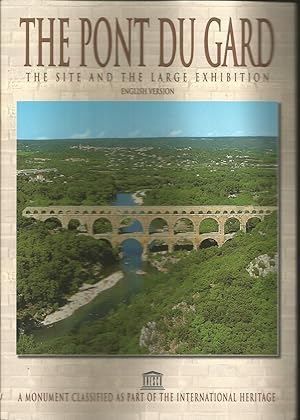 The Pont du Gard, the Site and the Large Exhibition