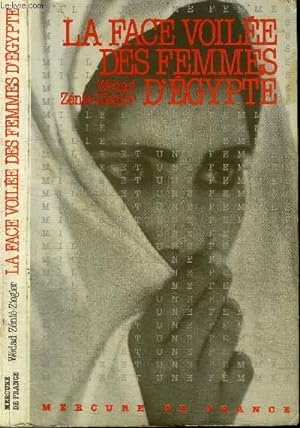 Bild des Verkufers fr LA FACE VOILEE DES FEMMES D'EGYPTE zum Verkauf von Le-Livre