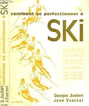 Seller image for COMMENT SE PERFECTIONNER A SKI for sale by Le-Livre