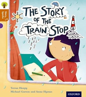 Imagen del vendedor de Oxford Reading Tree Story Sparks: Oxford Level 8: the Story of the Train Stop a la venta por GreatBookPrices