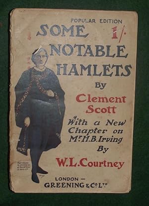 Bild des Verkufers fr SOME NOTABLE " HAMLETS" OF THE PRESENT TIME (Sarah Bernhardt, Henry Irving, William Barrett, Beerbohm Tree and Forbes Robertson) With a new chapter on Mr. H. B. Irving. zum Verkauf von Portman Rare Books