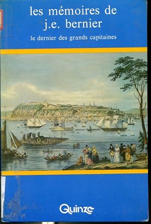 Bild des Verkufers fr Les mmoires de J.E. Bernier - Le dernier des grands capitaines zum Verkauf von Librairie Le Nord