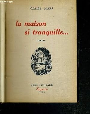 Bild des Verkufers fr LA MAISON TRANQUILLE zum Verkauf von Le-Livre