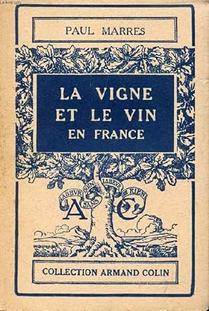 Imagen del vendedor de LA VIGNE ET LE VIN EN FRANCE a la venta por Le-Livre