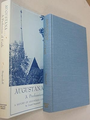 Imagen del vendedor de Augustana A Profession of Faith; A History of Augustana College 1860-1935 a la venta por Midway Book Store (ABAA)