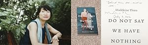 Seller image for DO NOT SAY WE HAVE NOTHING - Rare Pristine Copy of The First British Edition/First Printing: Signed, Dated (Shortly After Publication), And Inscribed ("Lined") by Madeleine Thien for sale by ModernRare