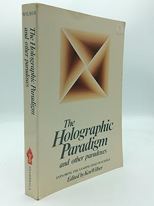 Seller image for THE HOLOGRAPHIC PARADIGM AND OTHER PARADOXES: Exploring the Leading Edge of Science for sale by Kubik Fine Books Ltd., ABAA