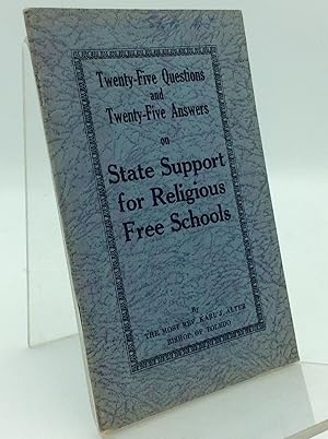 25 QUESTIONS AND 25 ANSWERS ON STATE SUPPORT FOR RELIGIOUS FREE SCHOOLS