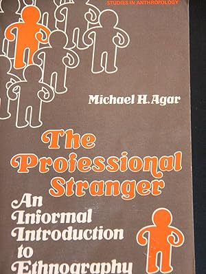 Imagen del vendedor de The Professional Stranger: An Informal Introduction to Ethnography (Studies in anthropology) a la venta por Mad Hatter Bookstore