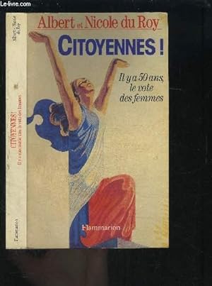 Image du vendeur pour CITOYENNES! IL Y A 50, LE VOTE DES FEMMES mis en vente par Le-Livre