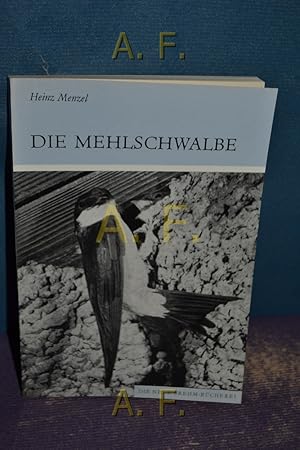 Bild des Verkufers fr Die Mehlschwalbe (Delichon urbica) : Die neue Brehm-Bcherei - 548. zum Verkauf von Antiquarische Fundgrube e.U.