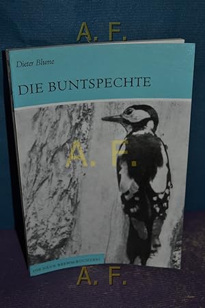 Seller image for Die Buntspechte (Gattung Dendrocopos) : Die neue Brehm-Bcherei - 315. for sale by Antiquarische Fundgrube e.U.