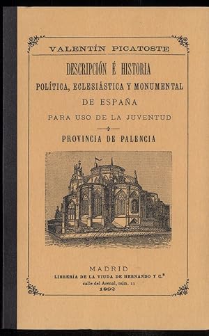 Imagen del vendedor de DESCRIPCION E HISTORIA POLITICA,ECLESIASTICA Y MONUMENTAL DE ESPAA PARA USO DE LA JUVENTUD.PROVINCIA DE PALENCIA a la venta por Librera Maxtor