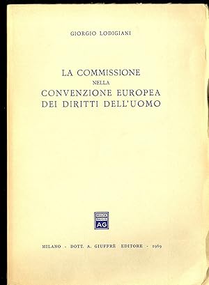 Immagine del venditore per LA COMMISSIONE NELLA CONVENZIONE EUROPEA DEI DIRITTI DELLUOMO venduto da Librera Maxtor