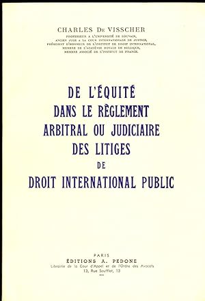 Seller image for DE LQUITE DANS LE REGLAMENT ARBITRAL OU JUDICIAIRE DES LITIGES DE DROIT INTERNATIONAL PUBLIC for sale by Librera Maxtor