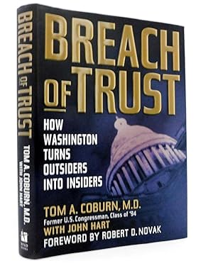 Breach of Trust: How Washington Turns Outsiders Into Insiders