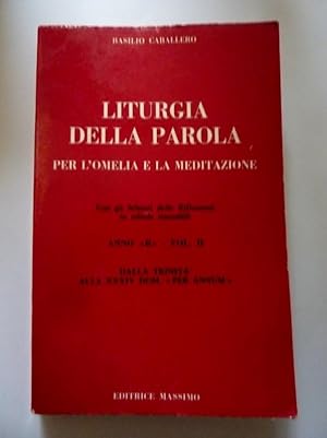 Seller image for LITURGIA DELLA PAROLA PER L'OMELIA E LA MEDITAZIONE for sale by Historia, Regnum et Nobilia