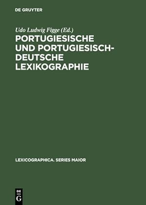 Portugiesische und portugiesisch-deutsche Lexikographie. (=Lexiographica; 56).