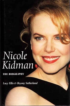 Seller image for Nicole Kidman The Biography for sale by Adelaide Booksellers