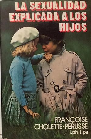 Seller image for La sexualidad explicada a los hijos for sale by LIBRERA SOLN