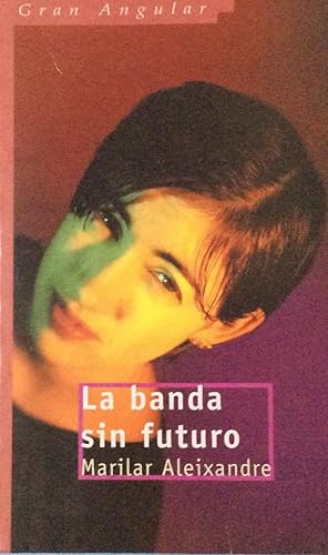 Seller image for La banda sin futuro for sale by LIBRERA SOLN