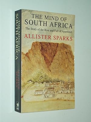 Seller image for The Mind of South Africa: The Story of the Rise and Fall of Apartheid for sale by Rodney Rogers
