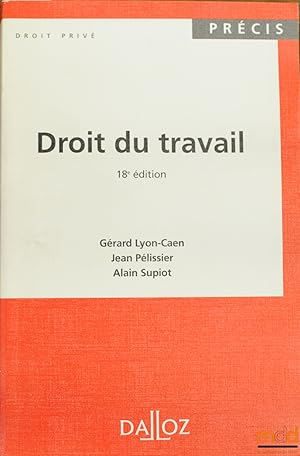 Bild des Verkufers fr DROIT DU TRAVAIL, 18med., coll. Prcis Dalloz / Droit priv zum Verkauf von La Memoire du Droit