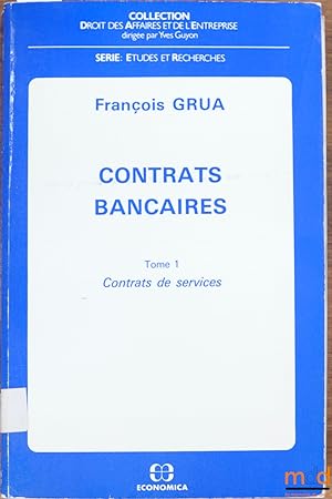 Image du vendeur pour CONTRATS BANCAIRES, t.I: CONTRATS DE SERVICES, coll. Droit des Affaires et de l Entreprise, srie tudes et Recherches mis en vente par La Memoire du Droit