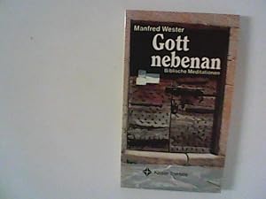 Seller image for Gott nebenan : Biblische Meditationen for sale by ANTIQUARIAT FRDEBUCH Inh.Michael Simon