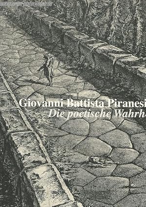 Bild des Verkufers fr Giovanni Battista Piranesi. Die poetische Wahrheit. zum Verkauf von Antiquariat-Plate