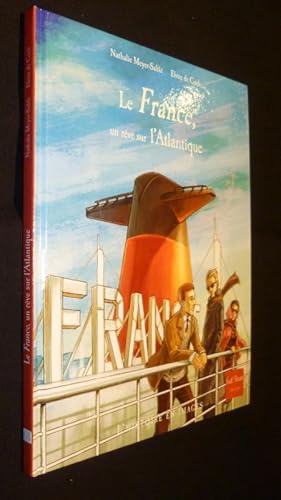 Bild des Verkufers fr Le France, un rve sur l'Atlantique zum Verkauf von Abraxas-libris