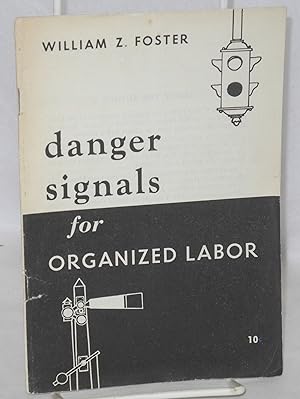 Imagen del vendedor de Danger signals for organized labor a la venta por Bolerium Books Inc.