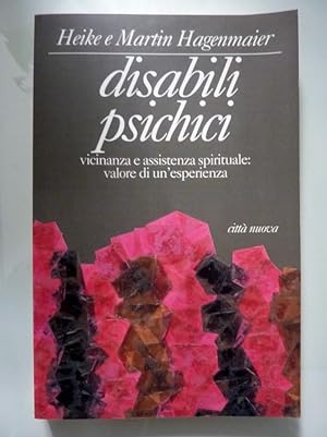 Seller image for DISABILI PSICHICI Vicinanza e assistenza spirituale : valore di un 'esperienza for sale by Historia, Regnum et Nobilia