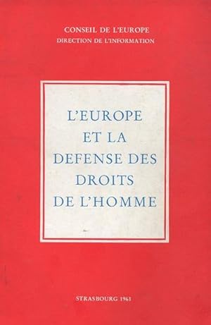 L'EUROPE ET LA DEFENSE DES DROITS DE L'HOMME, Strasburgo, Conseil de L'Europe, 1961