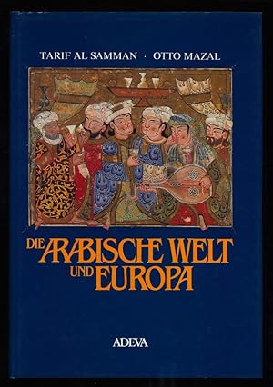 Immagine del venditore per Die Arabische Welt und Europa. Ausstellung der Handschriften- und Inkunabelsammlung der sterreichischen Nationalbibliothek. Handbuch und Katalog. Prunksaal 20. Mai - 16. Okt. 1988 venduto da Antiquariat Peda