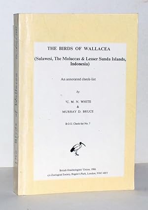 Bild des Verkufers fr The Birds of Wallacea (Sulawesi, The Moluccas & Lesser Sunda Islands, Indonesia). An annotated check-list. B. O.U. Check-list No. 7. zum Verkauf von Antiquariat Stefan Wulf