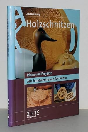 Image du vendeur pour Holzschnitzen. Ideen und Projekte. Alle handwerklichen Techniken. mis en vente par Antiquariat Stefan Wulf