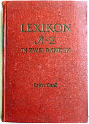 Lexikon von A-Z; Erster Band In zwei Bänden; Erster Band A-K