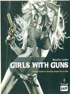 Bild des Verkufers fr Girls with guns zum Verkauf von Librodifaccia