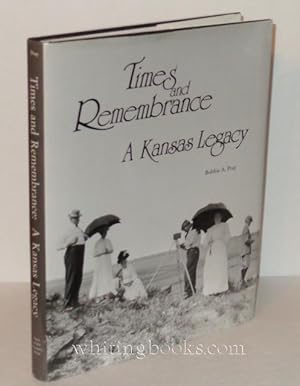 Times and Remembrance: A Kansas Legacy