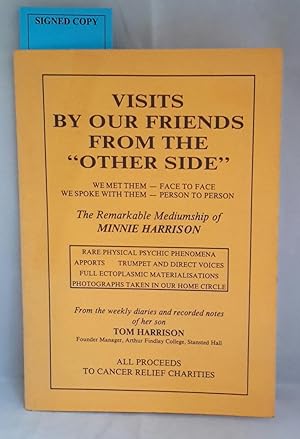 Visits By Our Friends From The "Other Side". The Remarkable Mediumship of Minnie Harrison. From t...