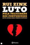 Imagen del vendedor de Luto Pela Felicidade dos Portugueses: Auto-ajuda para tempos difceis a la venta por AG Library