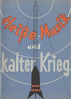 Bild des Verkufers fr Heie Musik und kalter Krieg. zum Verkauf von Versandantiquariat Dr. Peter Rudolf